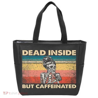 Dead Inside But Caffeinated Tote Bag
