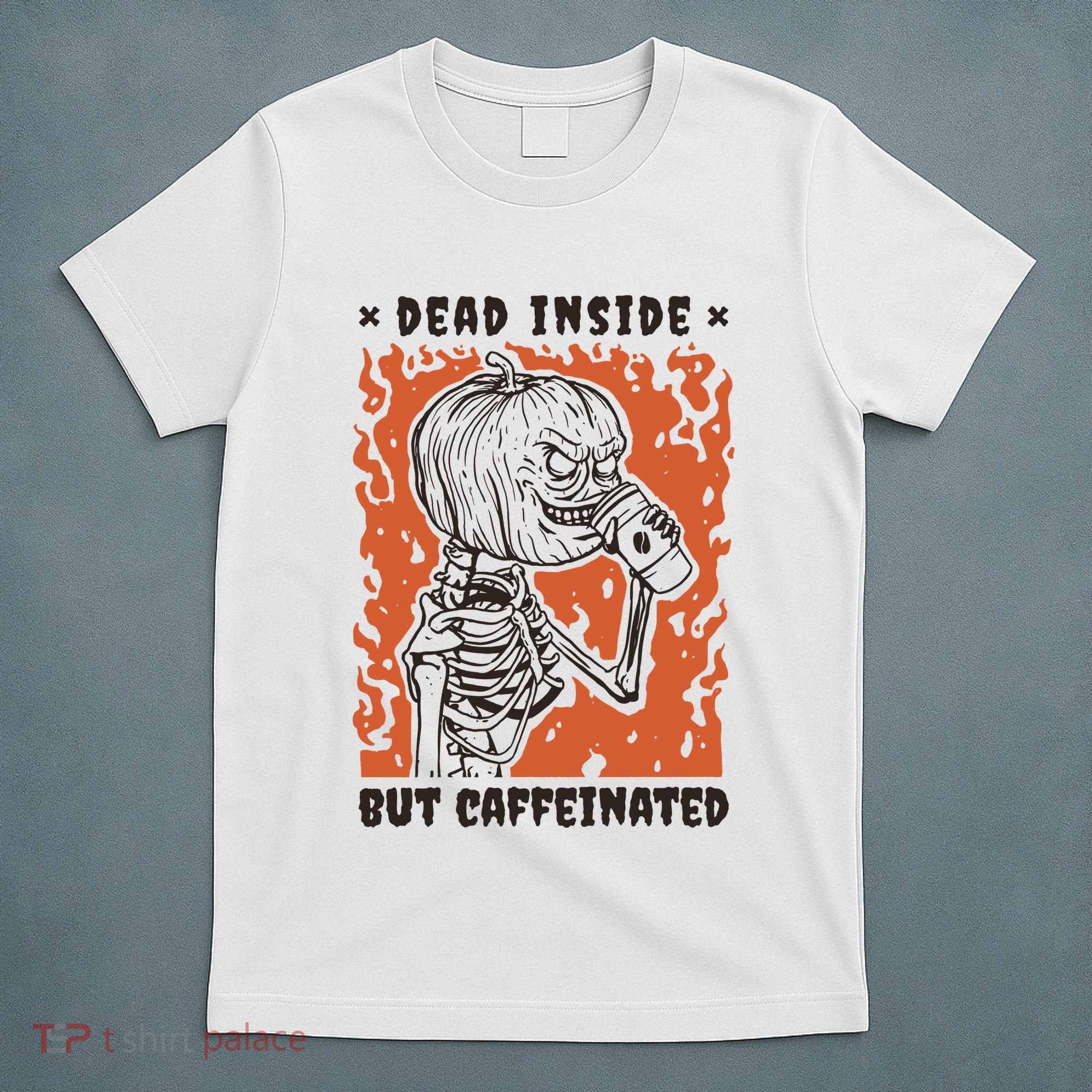 Dead Inside But Caffeinated Pumpkin Skeleton T-Shirt