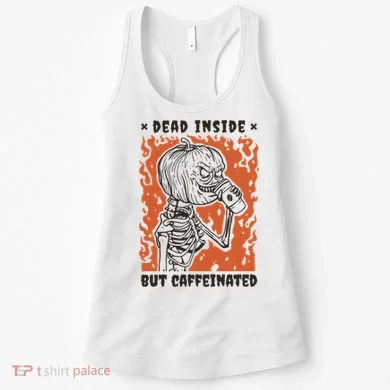 Dead Inside But Caffeinated Pumpkin Skeleton Women's Tank Top