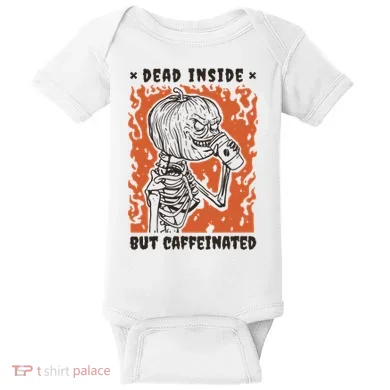 Dead Inside But Caffeinated Pumpkin Skeleton Baby Bodysuit