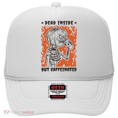 Dead Inside But Caffeinated Pumpkin Skeleton Hat