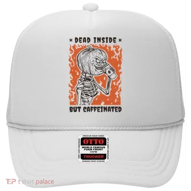 Dead Inside But Caffeinated Pumpkin Skeleton Hat