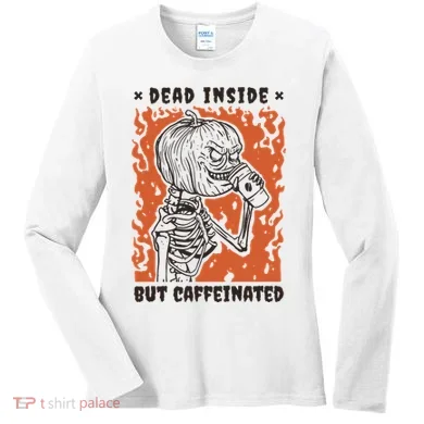 Dead Inside But Caffeinated Pumpkin Skeleton Women's Long Sleeve Shirt