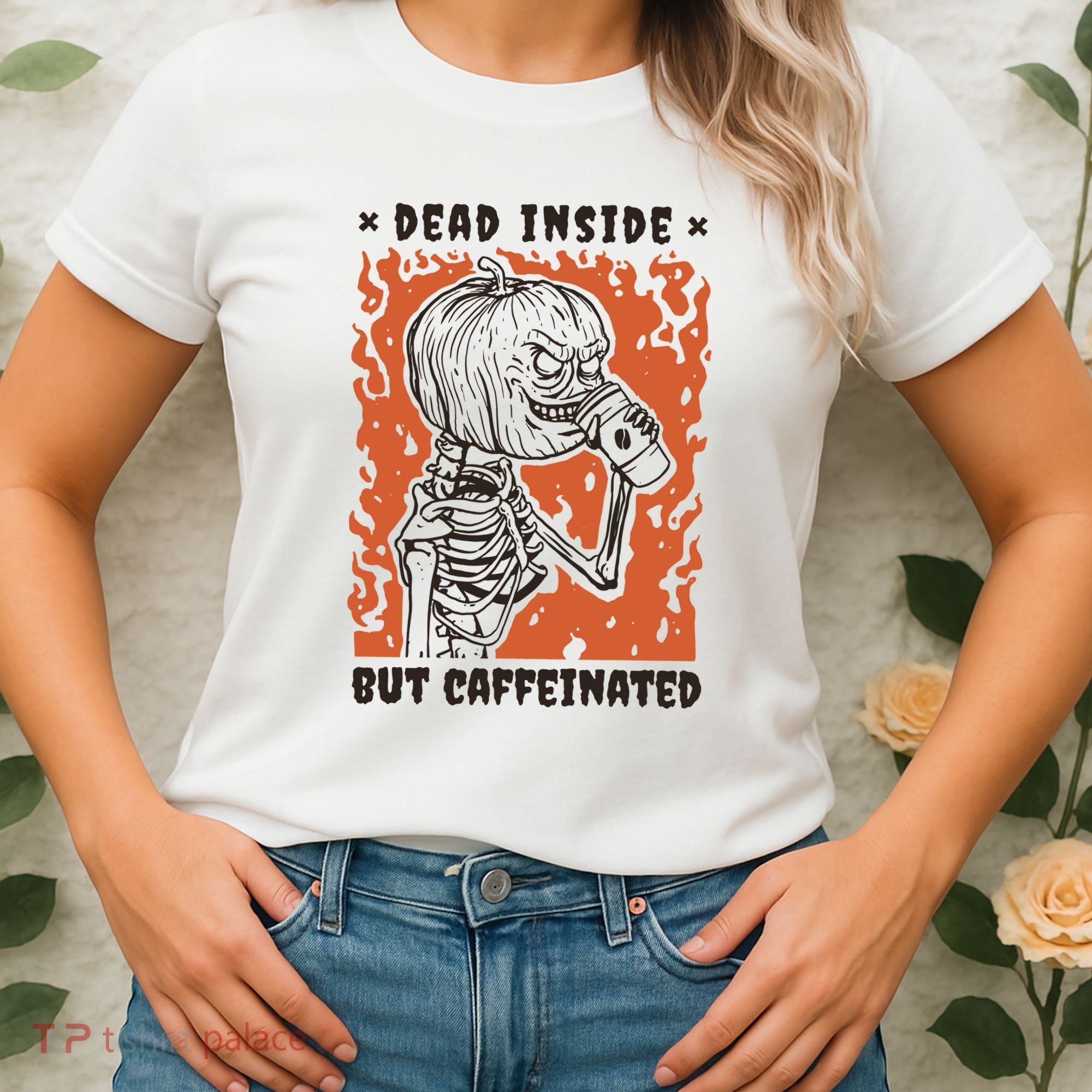 Dead Inside But Caffeinated Pumpkin Skeleton Women's T-Shirt