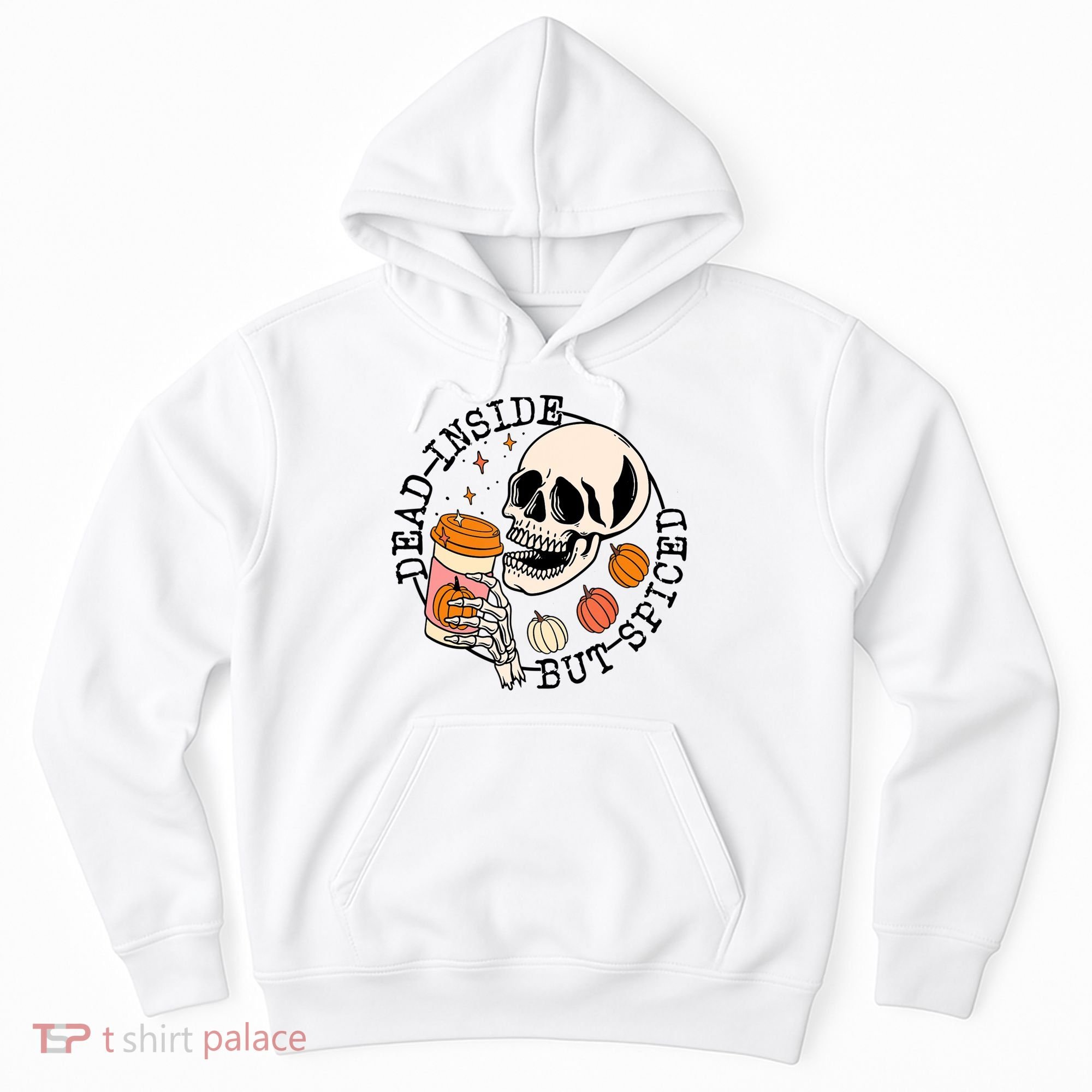 Dead Inside But Spiced Skull Pumpkin Latte Fall Thanksgiving Hoodie