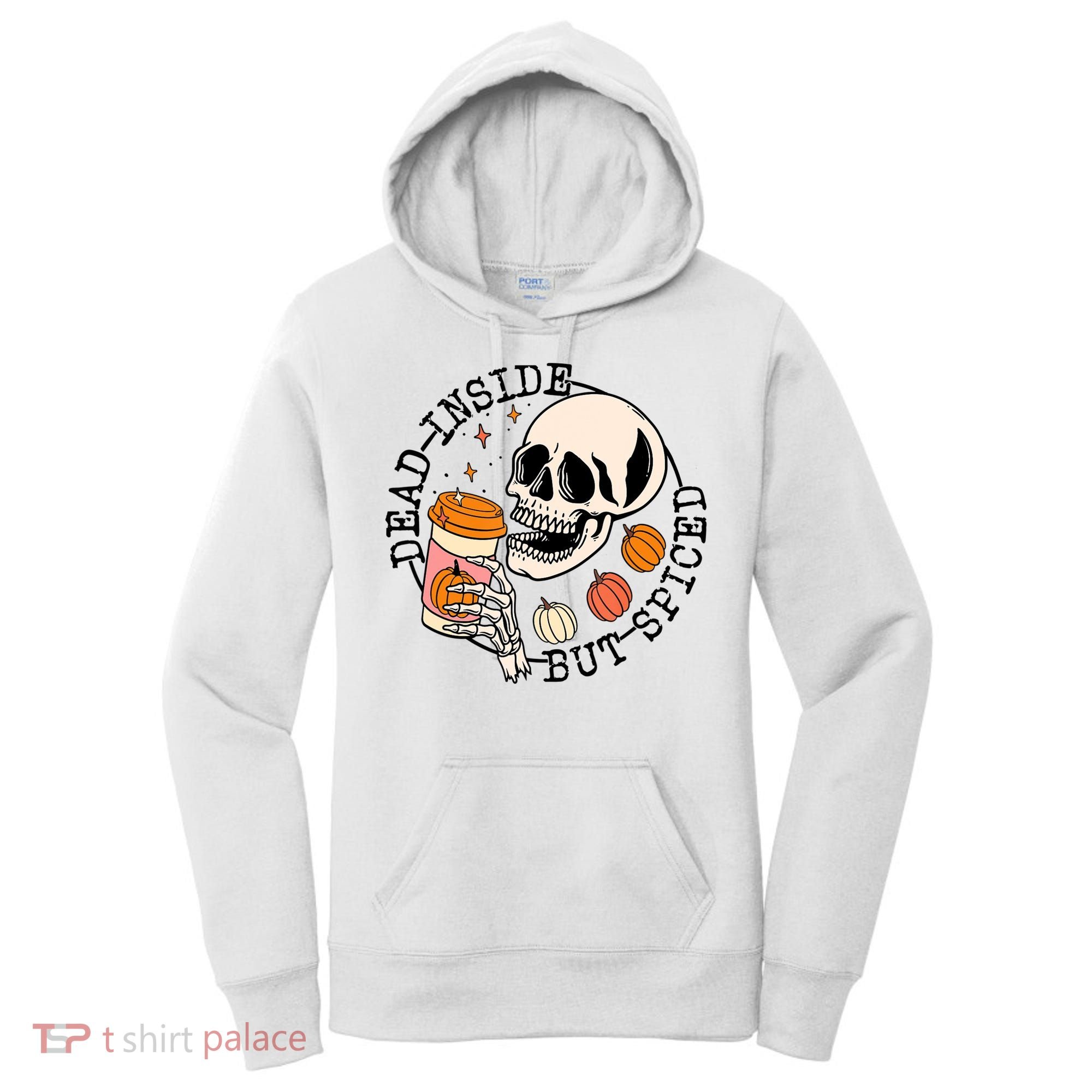 Dead Inside But Spiced Skull Pumpkin Latte Fall Thanksgiving Women's Hoodie