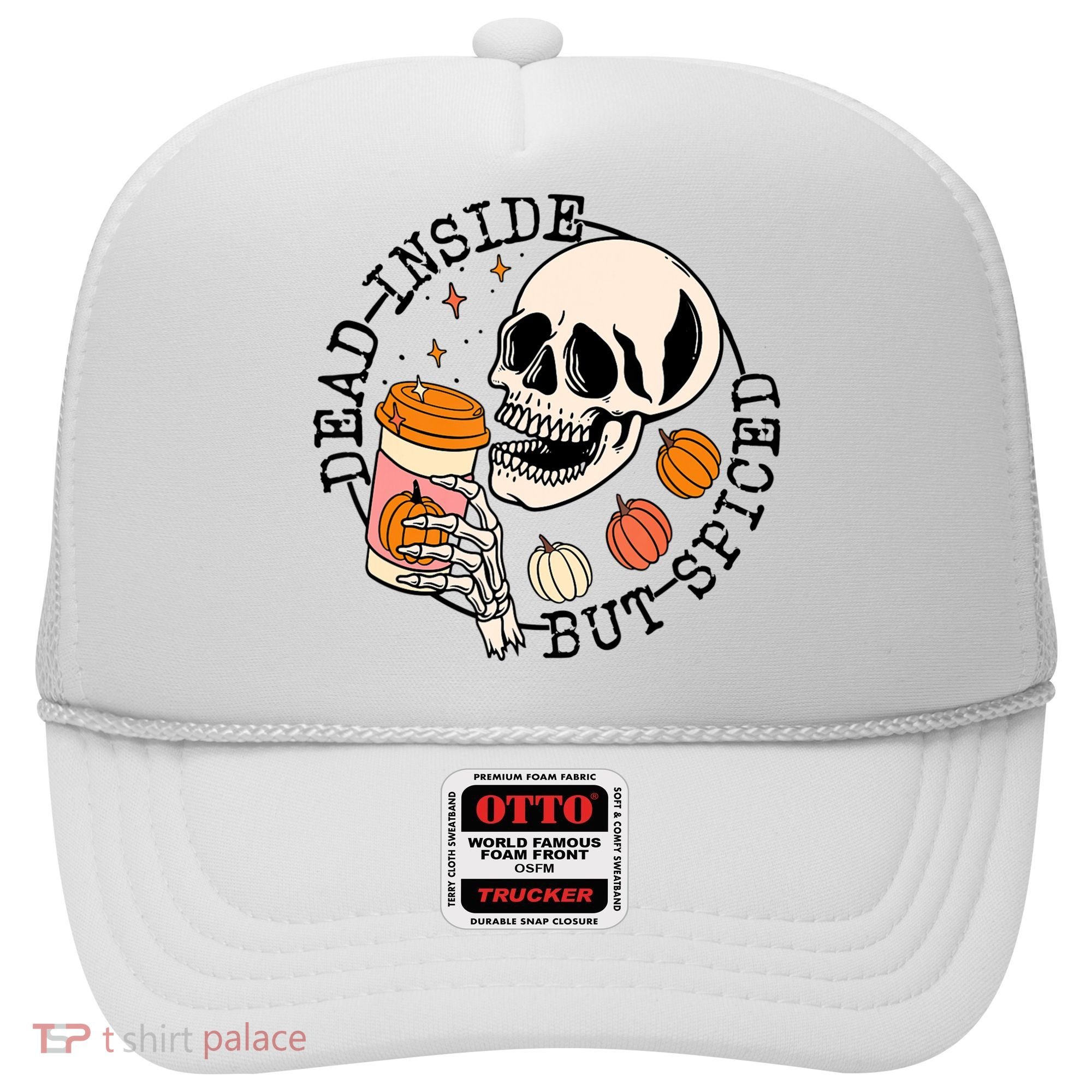 Dead Inside But Spiced Skull Pumpkin Latte Fall Thanksgiving Hat