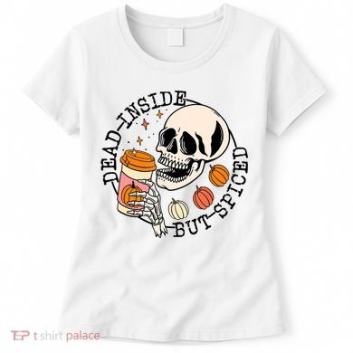 Dead Inside But Spiced Skull Pumpkin Latte Fall Thanksgiving Women's T-Shirt