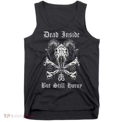 Dead Inside But Still Horny Tank Top