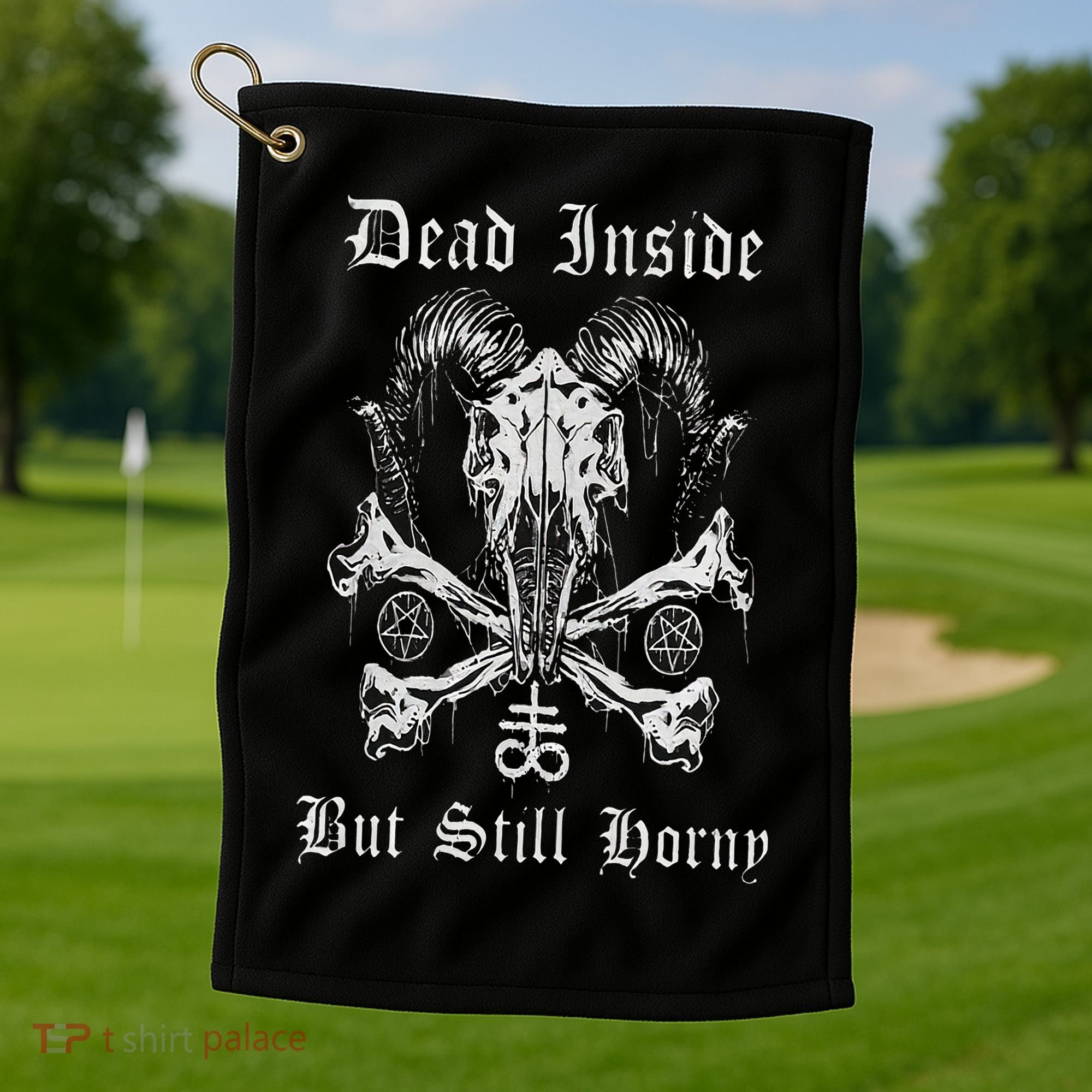 Dead Inside But Still Horny Golf Towel