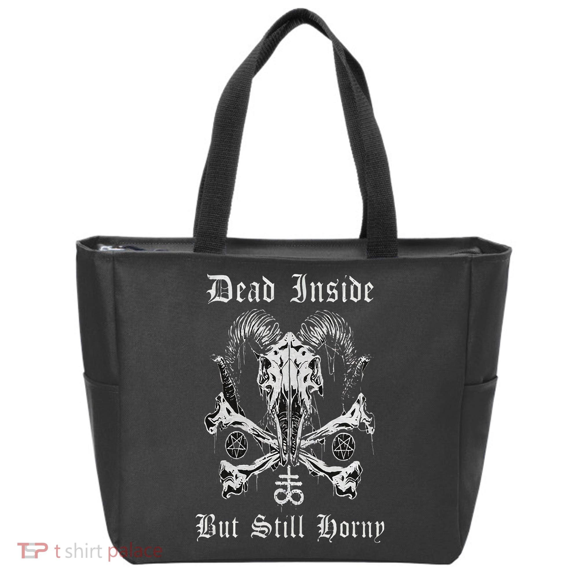 Dead Inside But Still Horny Tote Bag