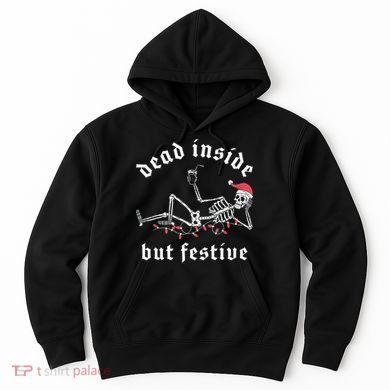 Dead Inside But Festive Christmas Skeleton Drinking Love Hoodie