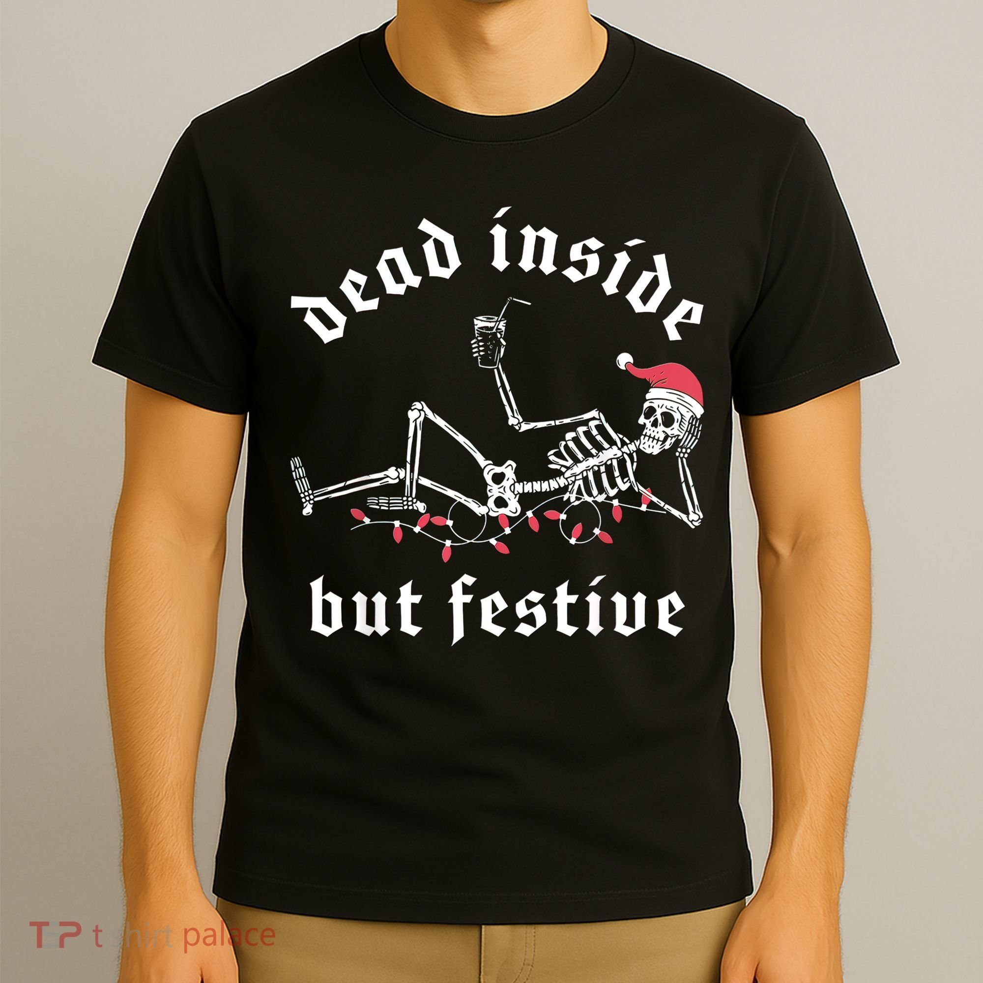 Dead Inside But Festive Christmas Skeleton Drinking Love T-Shirt