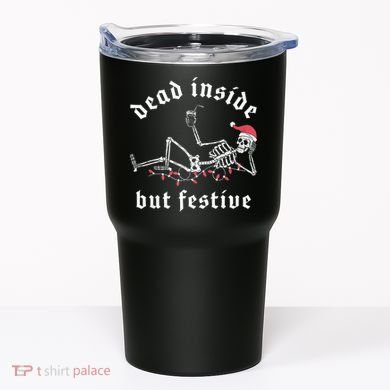 Dead Inside But Festive Christmas Skeleton Drinking Love Tumbler
