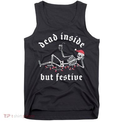 Dead Inside But Festive Christmas Skeleton Drinking Love Tank Top