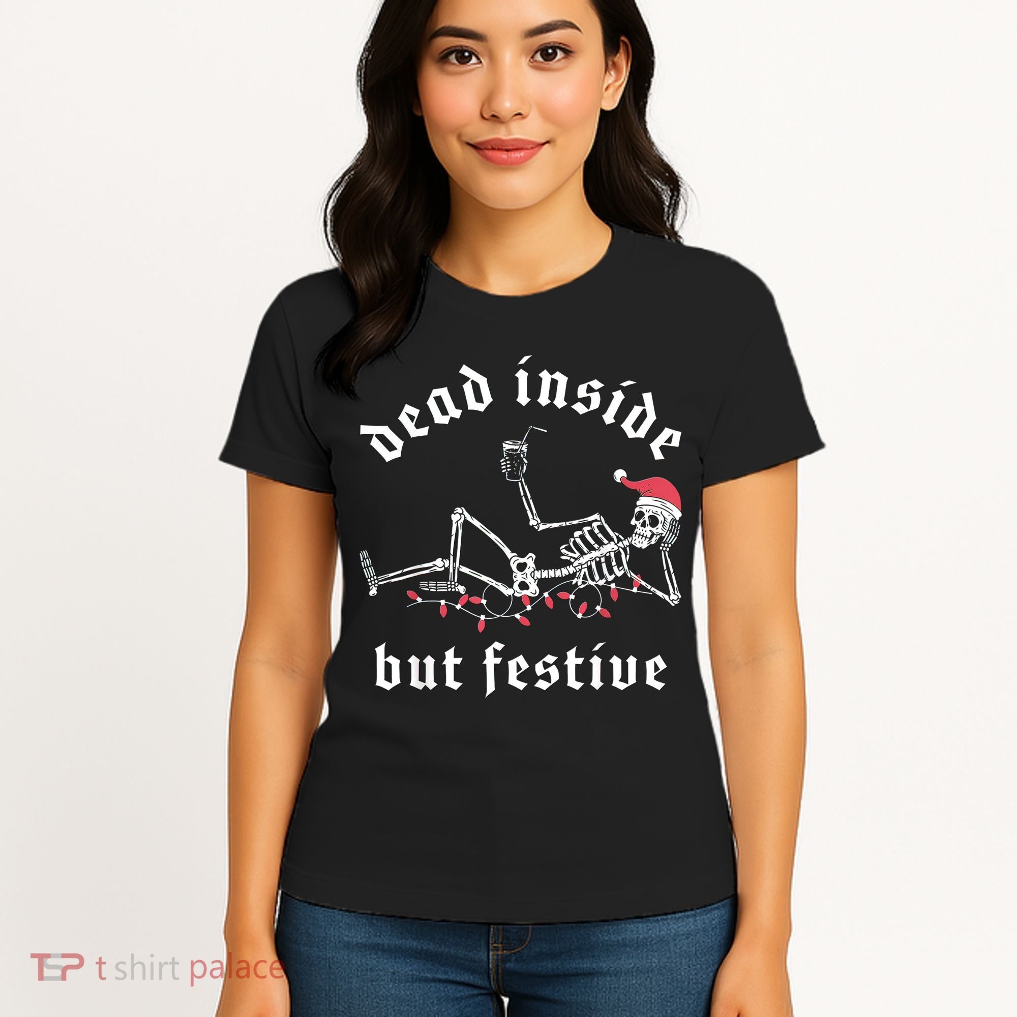 Dead Inside But Festive Christmas Skeleton Drinking Love Women's T-Shirt