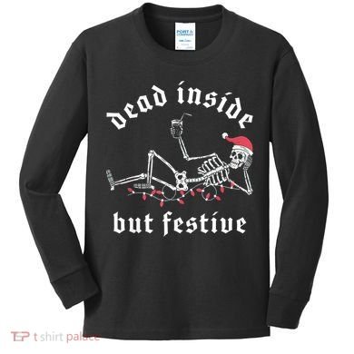 Dead Inside But Festive Christmas Skeleton Drinking Love Kids Long Sleeve Shirt
