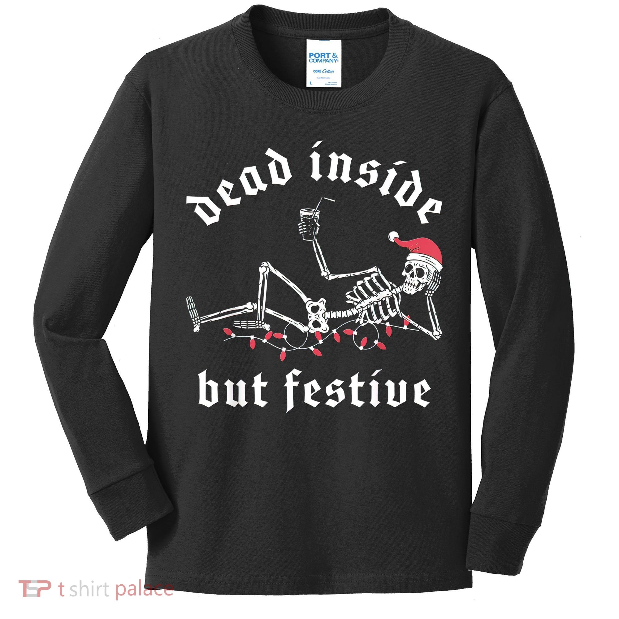 Dead Inside But Festive Christmas Skeleton Drinking Love Kids Long Sleeve Shirt