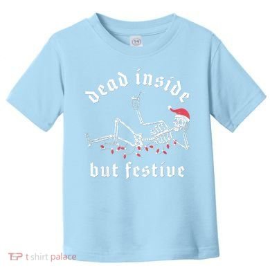 Dead Inside But Festive Christmas Skeleton Drinking Love Toddler T-Shirt