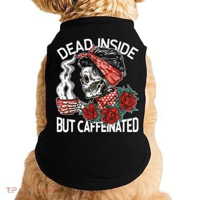 Dead Inside But Caffeinated Skeleton Coffee Doggie Tank