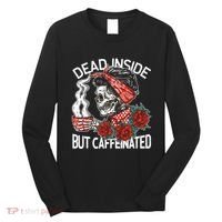 Dead Inside But Caffeinated Skeleton Coffee Long Sleeve Shirt thumb 0