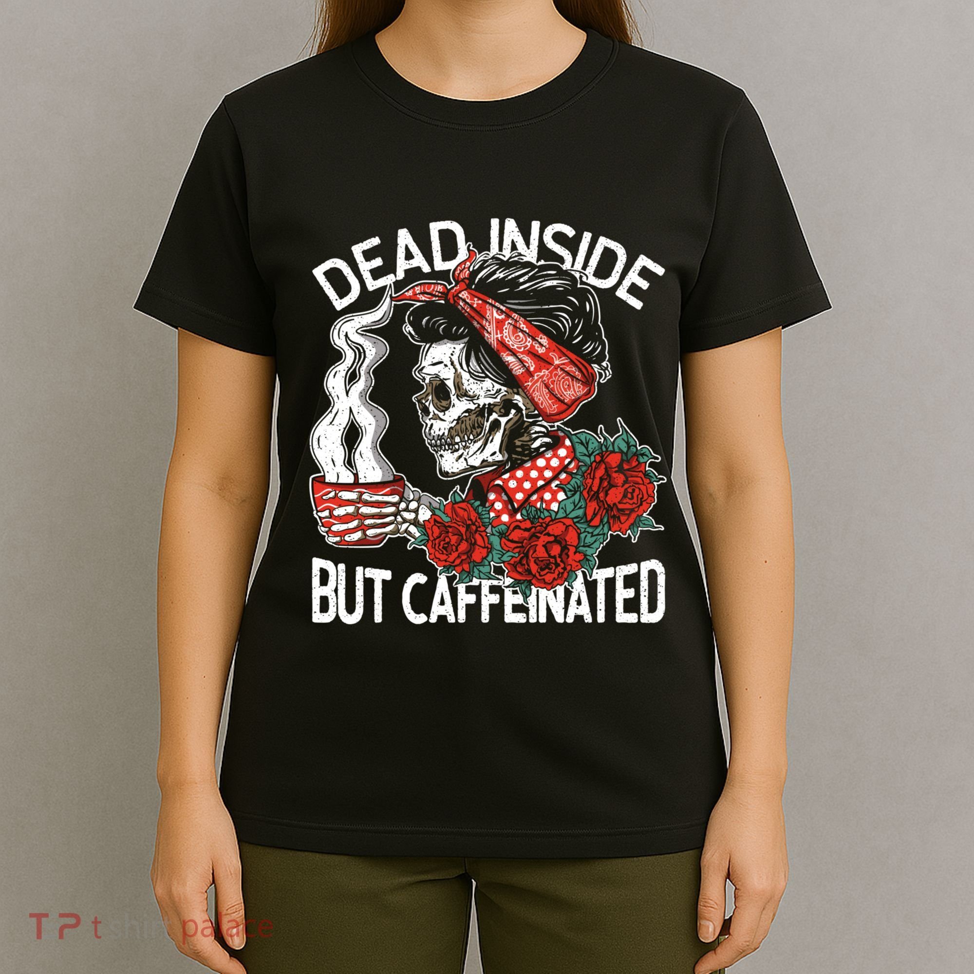 Dead Inside But Caffeinated Skeleton Coffee T-Shirt