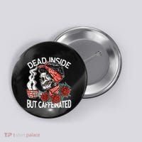 Dead Inside But Caffeinated Skeleton Coffee Button thumb 0