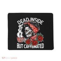 Dead Inside But Caffeinated Skeleton Coffee Mousepad thumb 0