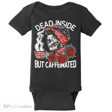 Dead Inside But Caffeinated Skeleton Coffee Baby Bodysuit