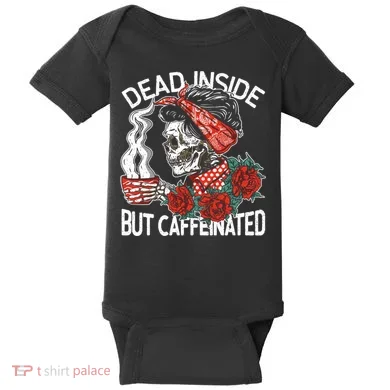 Dead Inside But Caffeinated Skeleton Coffee Baby Bodysuit