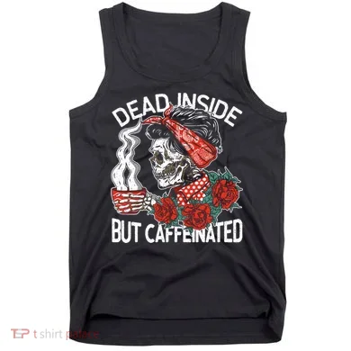 Dead Inside But Caffeinated Skeleton Coffee Tank Top