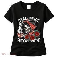 Dead Inside But Caffeinated Skeleton Coffee Women's T-Shirt thumb 0