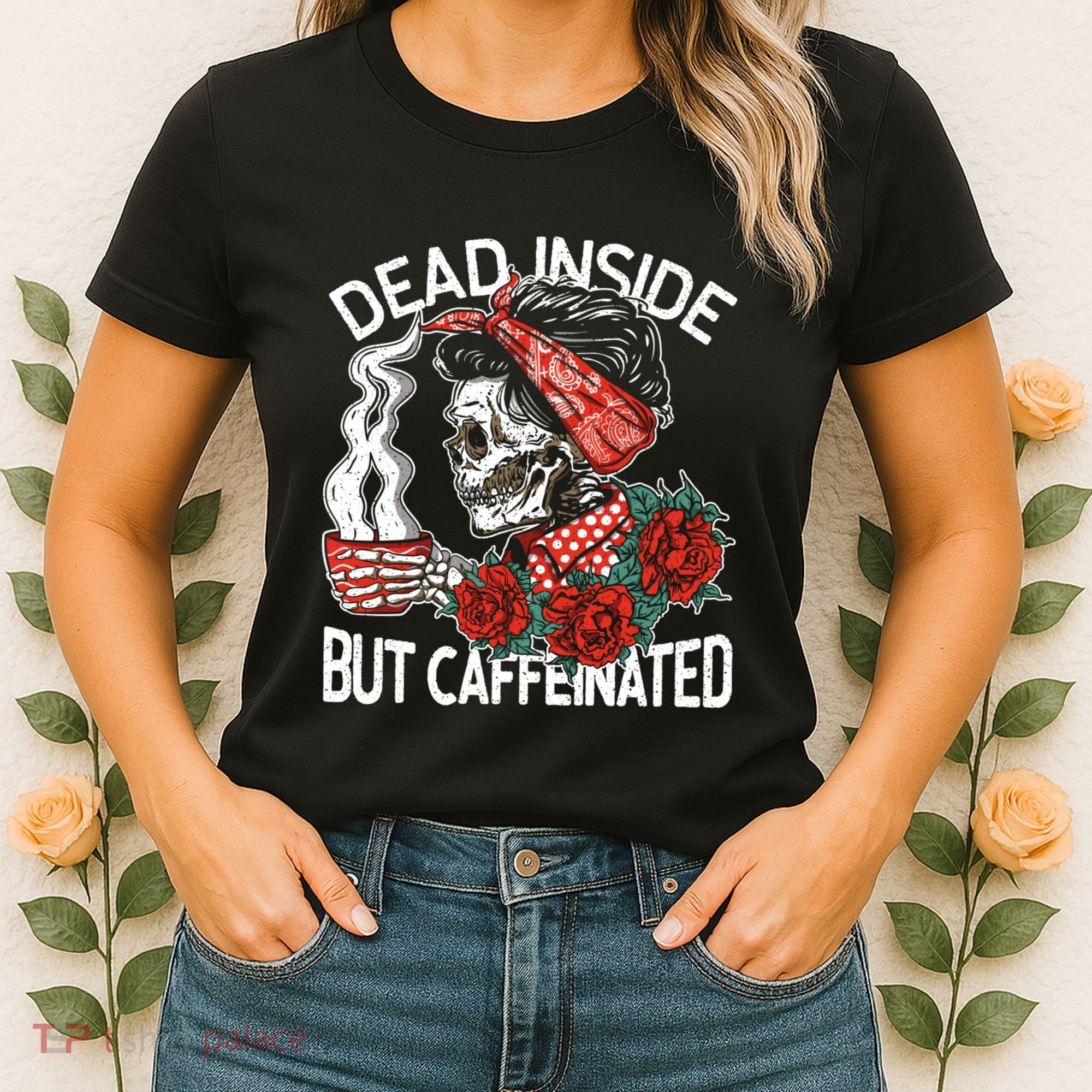Dead Inside But Caffeinated Skeleton Coffee Women's T-Shirt