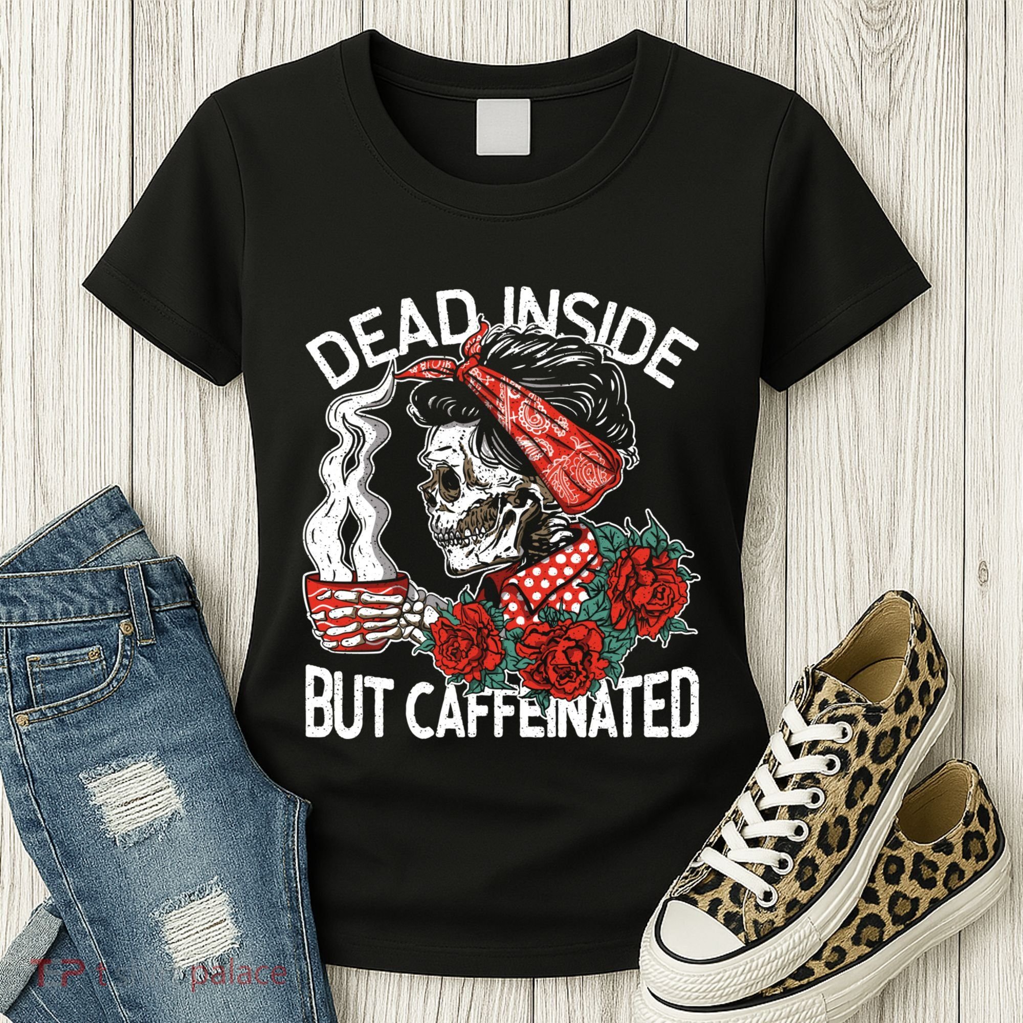 Dead Inside But Caffeinated Skeleton Coffee Women's T-Shirt