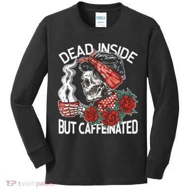 Dead Inside But Caffeinated Skeleton Coffee Kids Long Sleeve Shirt