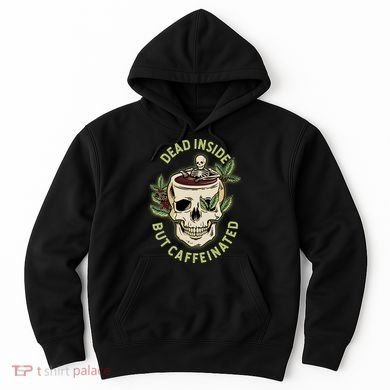 Dead Inside But Caffeinated Coffee Lover Skull Skeleton Hoodie