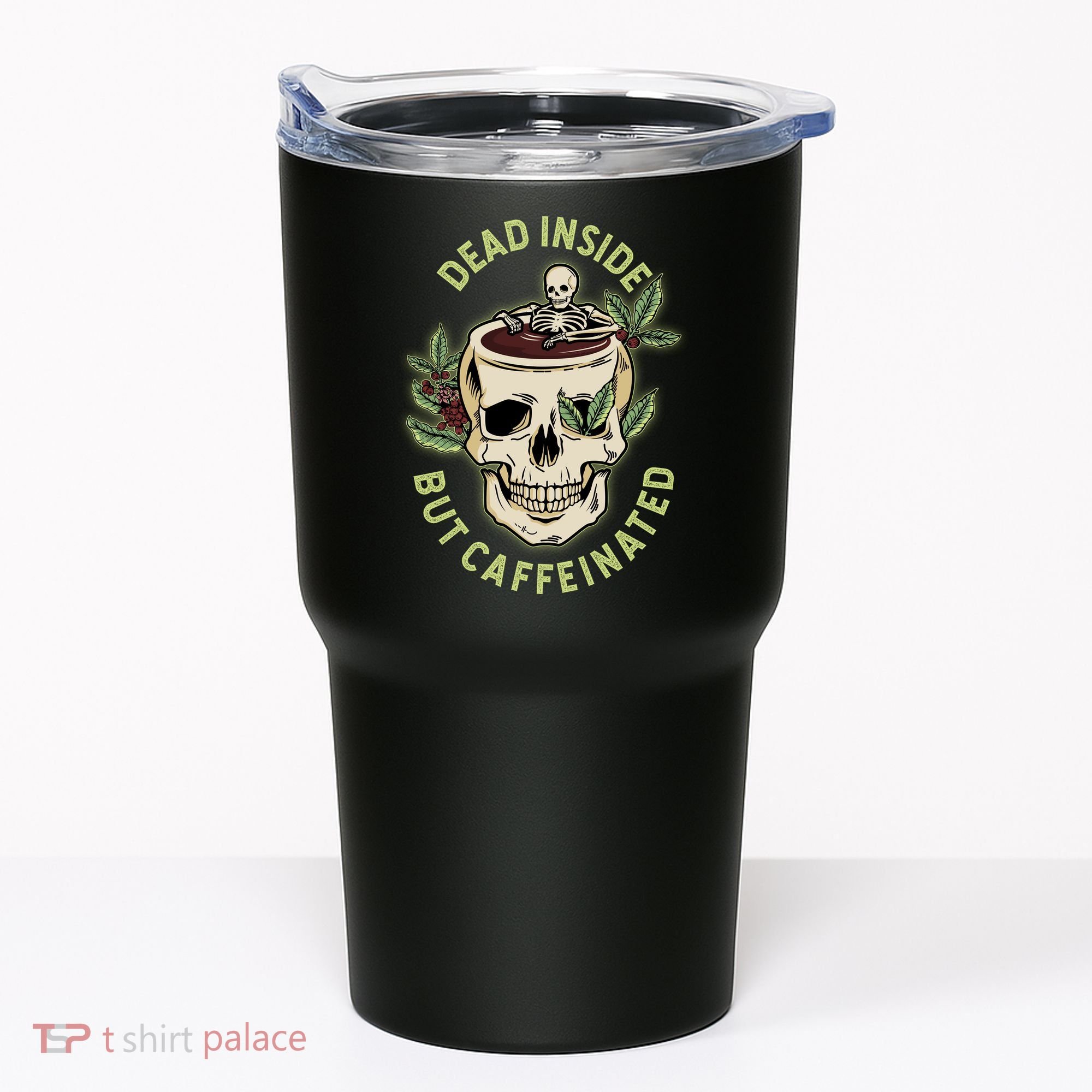 Dead Inside But Caffeinated Coffee Lover Skull Skeleton Tumbler