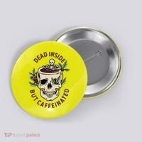 Dead Inside But Caffeinated Coffee Lover Skull Skeleton Button thumb 0