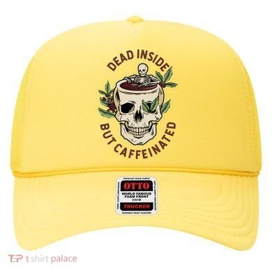 Dead Inside But Caffeinated Coffee Lover Skull Skeleton Hat