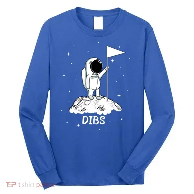 Dibs Flag On Moon Astronaut Long Sleeve Shirt