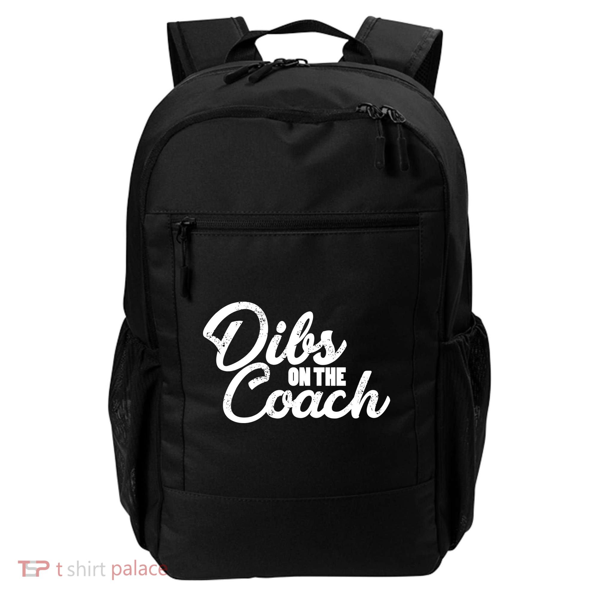 Dibs On The Coach Backpack