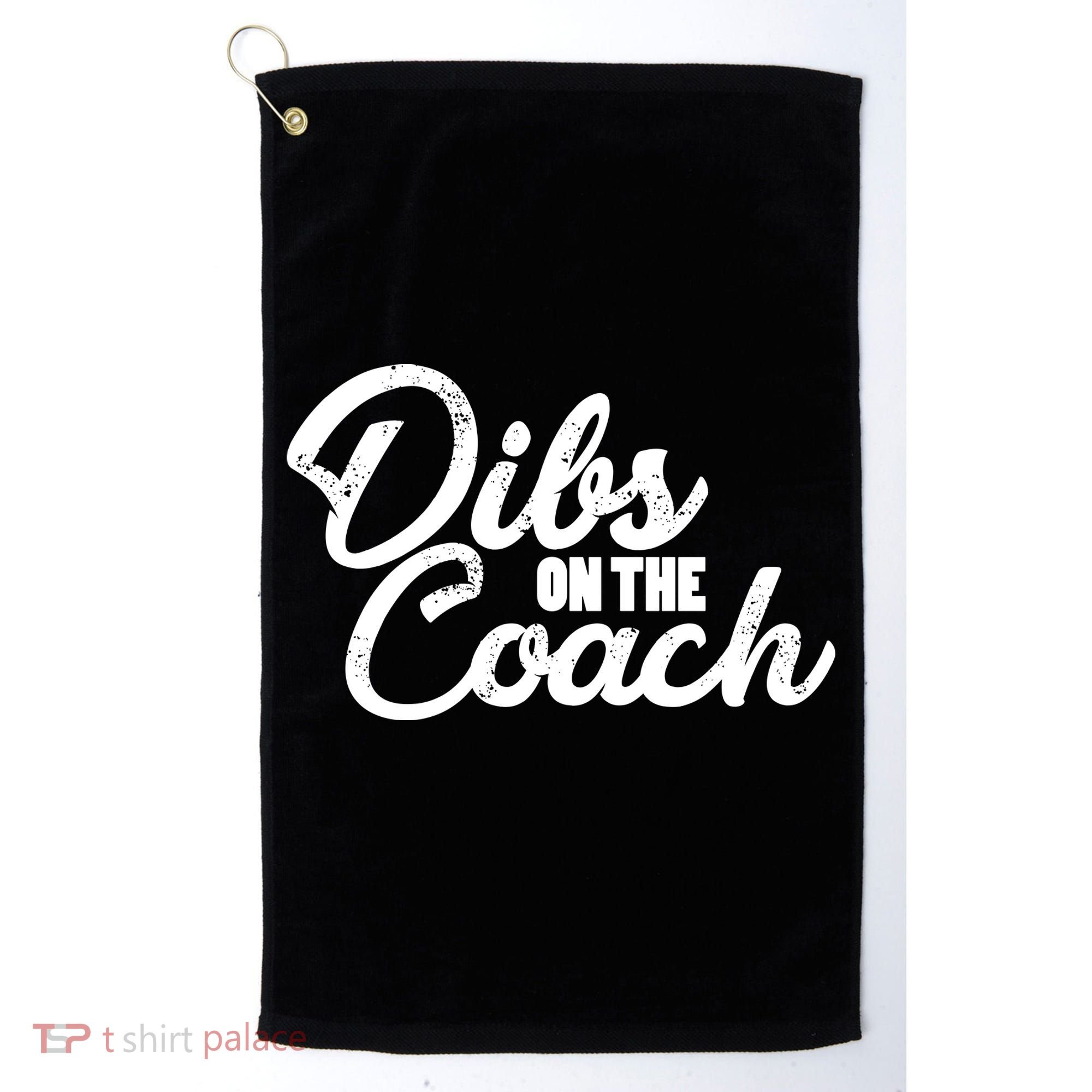 Dibs On The Coach Golf Towel