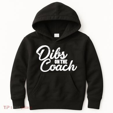 Dibs On The Coach Kids Hoodie