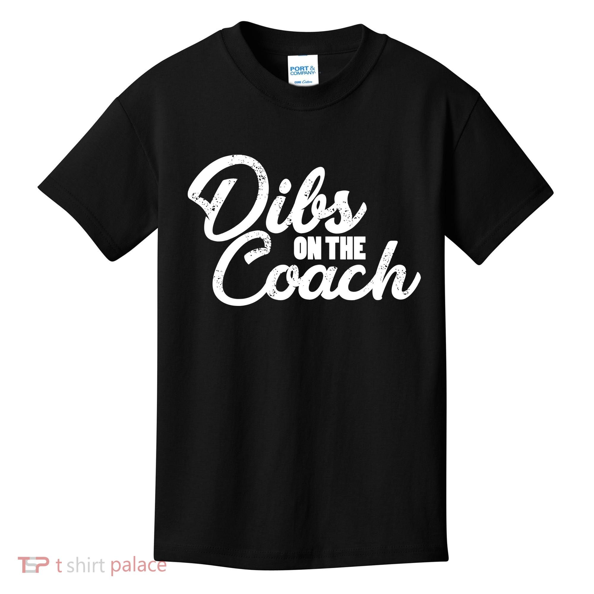 Dibs On The Coach Kids T-Shirt