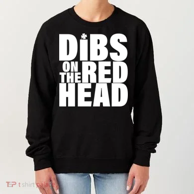 Dibs On The Redhead Women's Sweatshirt