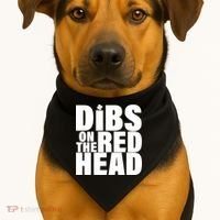 Dibs On The Redhead USA-Made Doggie Bandana thumb 1