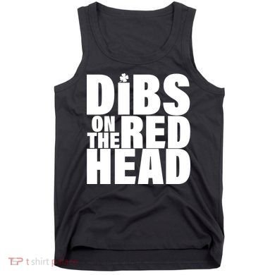 Dibs On The Redhead Tank Top