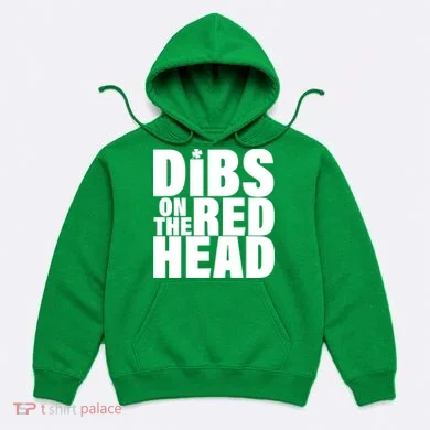 Dibs On The Redhead Hoodie