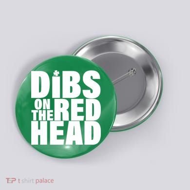 Dibs On The Redhead Button