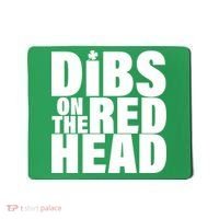 Dibs On The Redhead Mousepad thumb 0